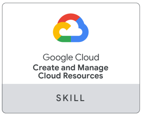 Google Cloud Create and Manage Cloud Resources Skill